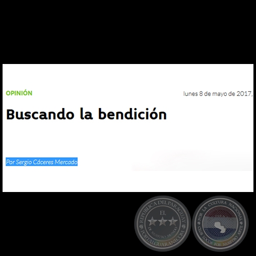 BUSCANDO LA BENDICIÓN - Por SERGIO CÁCERES MERCADO - Lunes, 08 de Mayo de 2017